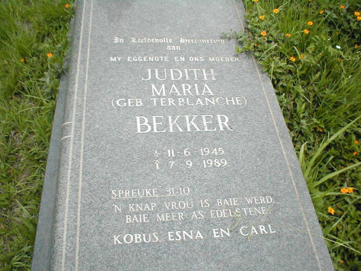 BEKKER Judith Maria nee TERBLANCHE 1945-1989