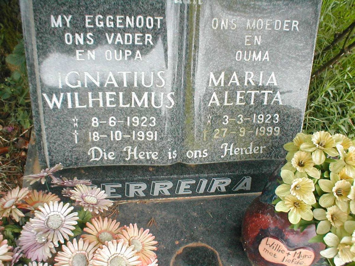 FERREIRA Ignatius Wilhelmus 1923-1991 &amp; Maria Aletta 1923-1999