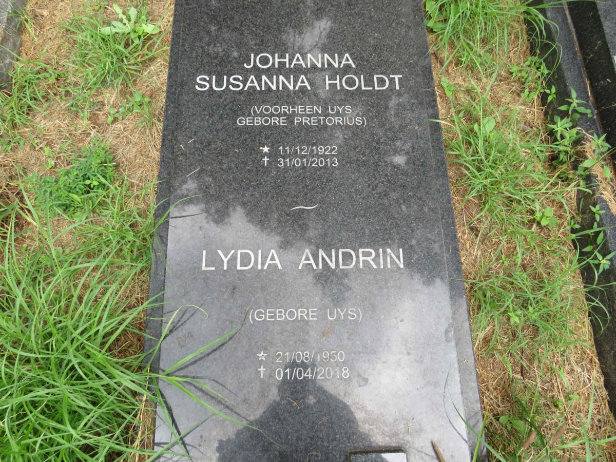 HOLDT Johanna Susanna voorheen UYS nee PRETORIUS 1922-2013 :: ANDRIN Lydia nee UYS 1950-2018